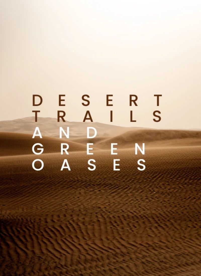 Desert Trails and Green Oases